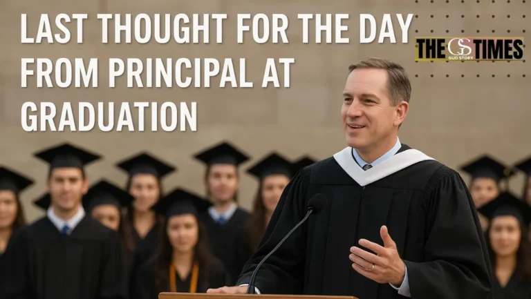 last thought for the day from principal at graduation